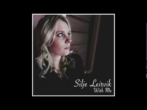 Silje Leirvik 'With Me'