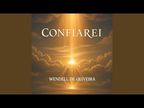 Confiarei - Wendell de Oliveira