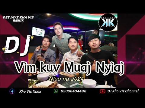 Vim Kuv Muaj Nyiaj (  DJ 2024  ) - Ntso na Vang