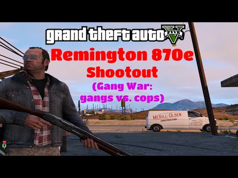 GTA V - Remington 870e shotgun Shootout (Gang War Mod: Gangs&Trevor vs. Cops)