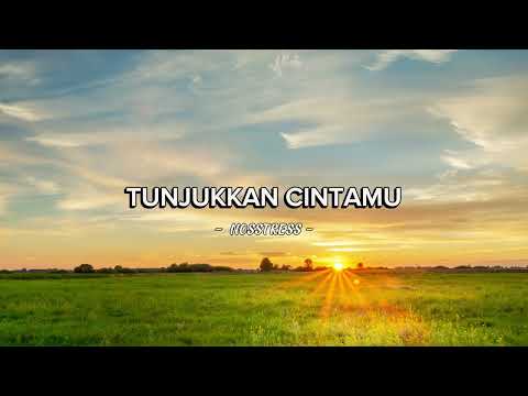 TUNJUKKAN CINTAMU - NOSSTRESS | Lyrics