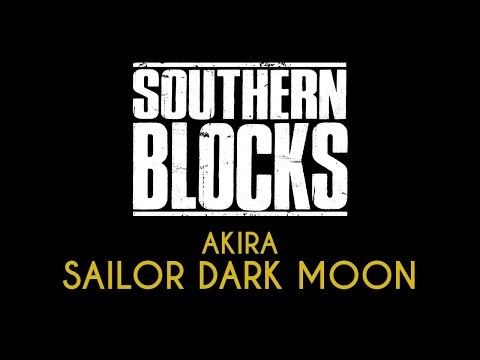AKIRA - SAILOR DARK MOON // Southern Blocks