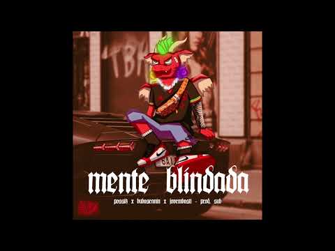 Possik - Mente Blindada Ft. BubaSennin & Jovem Basti (Prod. Sub)
