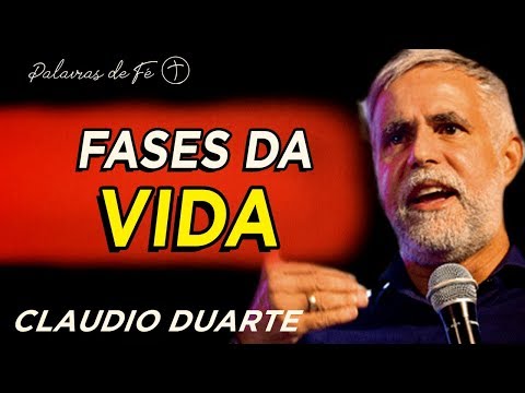 Pastor Cláudio Duarte - As fases da vida | Palavras de Fé