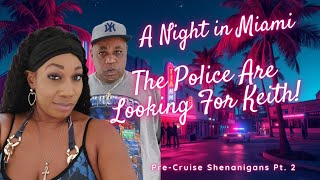 A Fun Night in Miami Ends with Police at Our Door 😳 | Pre-Cruise Shenanigans Pt. 2