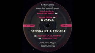 Debonaire & Exzakt - Ignition...Full Thrust