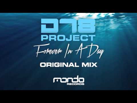 DT8 Project - Forever In A Day (Original Mix) [Mondo Records]