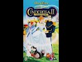 Opening To Cinderella II Dreams Come True UK VHS 2002