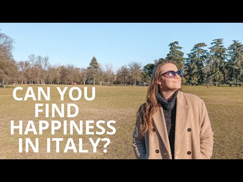 AM I HAPPY LIVING IN ITALY?
