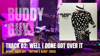 Well I Done Got Over It • Buddy Guy • Rhythm &amp; Blues (2013) #music #vinyl #blues #buddyguy