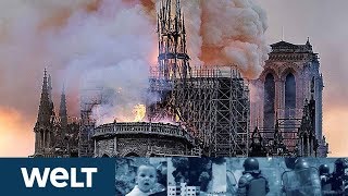 &quot;DAS HERZ IN ASCHE!&quot; - Frankreich entsetzt über Brand in Notre-Dame