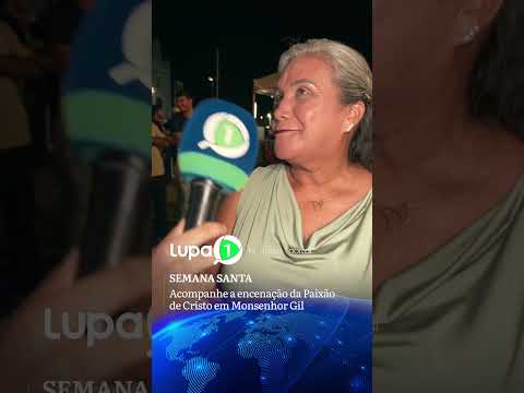 SEMANA SANTA: Acompanhe a encenação da Paixão de Cristo em Monsenhor Gil