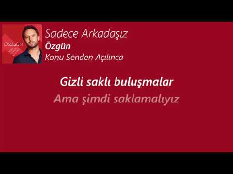[Sözler] Özgün - Sadece Arkadaşız