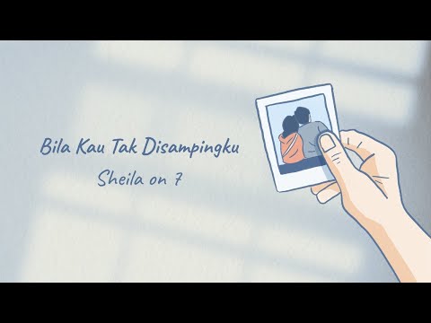Sheila on 7 - Bila Kau Tak Disampingku (Official Lyric Visualizer)
