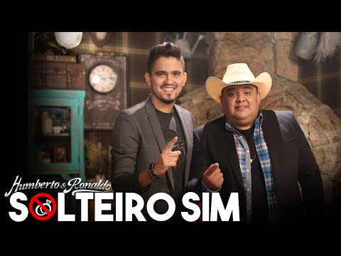 Humberto e Ronaldo - Solteiro Sim (Clipe Oficial)