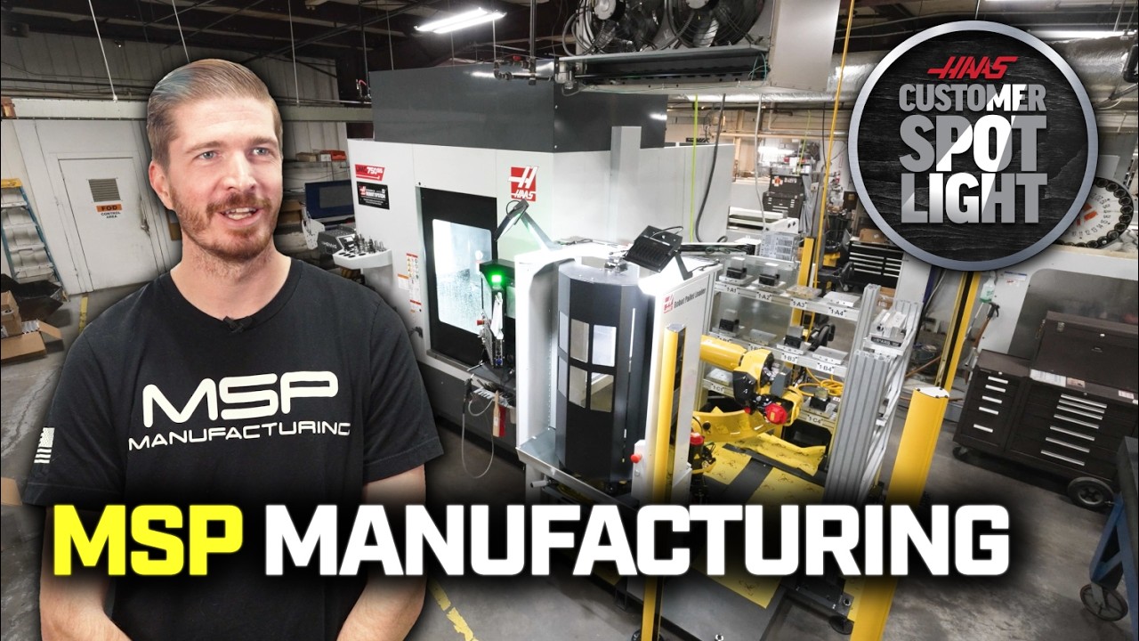 Haas Customer Spotlight - MSP Manufacturing
