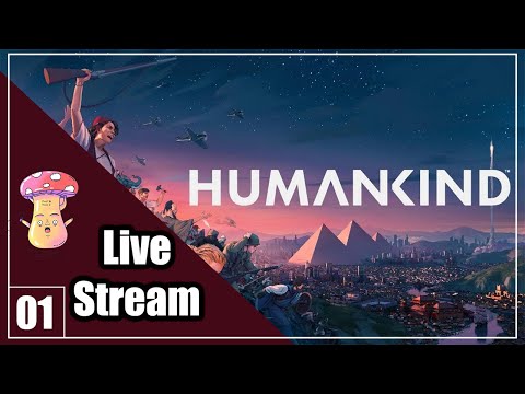 HUMANKIND - LET'S PLAY - LIVE STREAM (BEGINNER FRIENDLY)- 01 - STARTING OUT