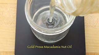 Cold Press Macadamia Nut Oil