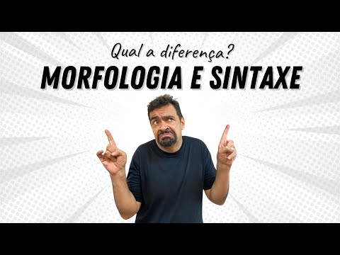 Diferença entre MORFOLOGIA e SINTAXE - Para concurso