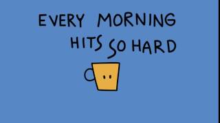 Every Morning Hits So Hard - Douwe Bob - Slow Down