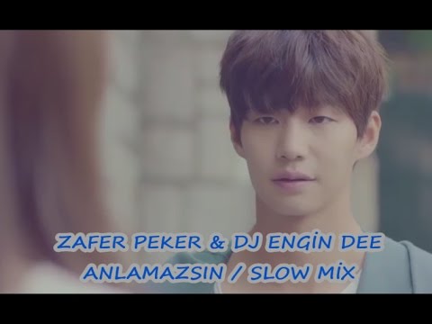 ZAFER PEKER - ANLAMAZSIN / SLOW MİX : DJ ENGİN DEE