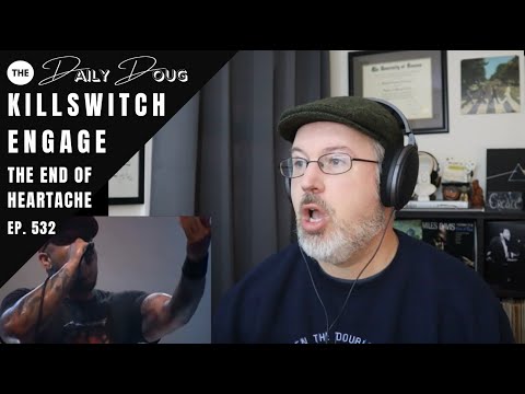 Classical Composer Reacts to Killswitch Engage (The End of Heartache) | The Daily Doug (Episode 532)