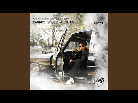 Cannot Smoke With Us