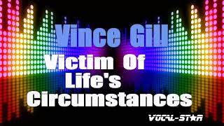 Vince Gill - Victim Of Life&#39;s Circumstances (Karaoke Version) with Lyrics HD Vocal-Star Karaoke