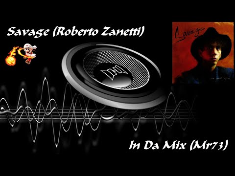 Savage (Roberto Zanetti) - In Da Mix (Mr73)