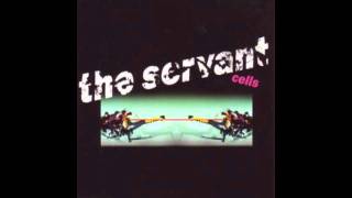 The Servant - Cells
