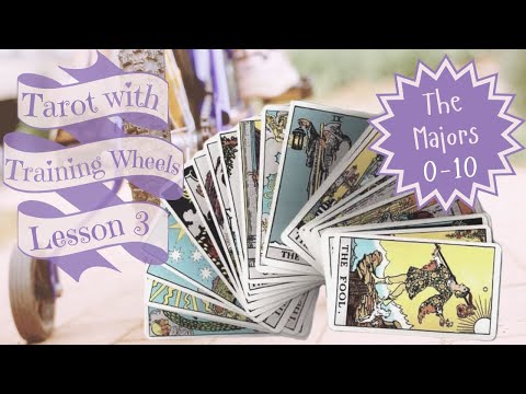 Tarot for Beginners | Major Arcana, 0-10 | Tarot with Training Wheels, Lesson #3 | Tarot 101