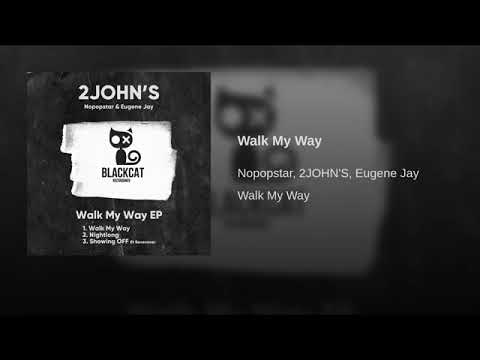 2JOHN'S | WALK MY WAY