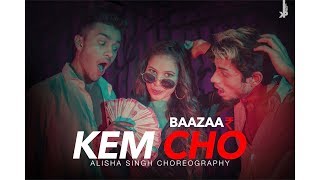 Kem Cho | Baazaar | Alisha Singh Choreography | Ikka