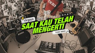 Download lagu Saat Kau Telah Mengerti - Virgoun (Pop Punk Cover) TOXI DOXI mp3 Download lagu Saat Kau Telah Mengerti - Virgoun (Pop Punk Cover) TOXI DOXI mp3