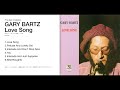 Gary Bartz   You