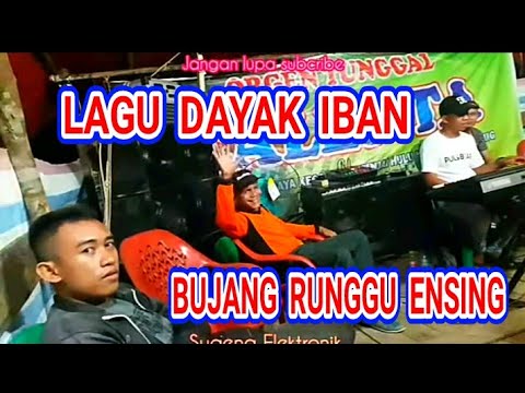 #LaguDayak                         Bujang Runggu Ensing" Ogt. Talenta sintang