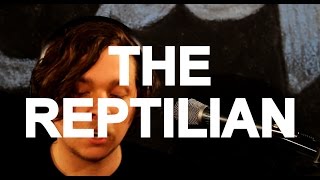 The Reptilian - 