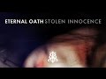 ETERNAL OATH – STOLEN INNOCENCE (OFFICIAL VIDEO)