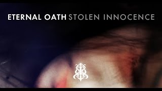 ETERNAL OATH – STOLEN INNOCENCE (OFFICIAL VIDEO)