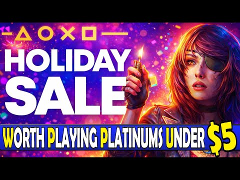 PSN Holiday Sale Worth Playing Platinum Games Under $5 + Platinum Difficulty & Time - [January 2026]