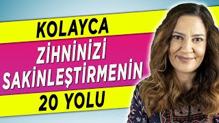 ZİHNİ SAKİNLEŞTİRMEK İÇİN 20 YOL - TOPRAKLAMA TEKNİĞİ - Aşırı Düşünmekten Kurtul