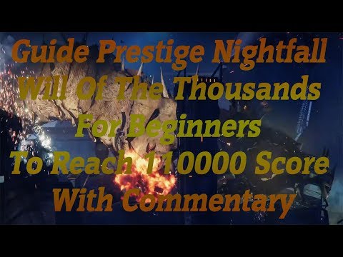 Guide Prestige Nightfall Will Of The Thousands To Reach 110000 Score
