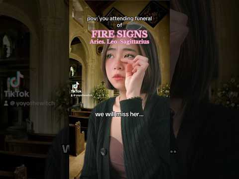 pov: you are at fire sign’s funeral…•#horoscope #zodiac #fyp #shorts #foryou