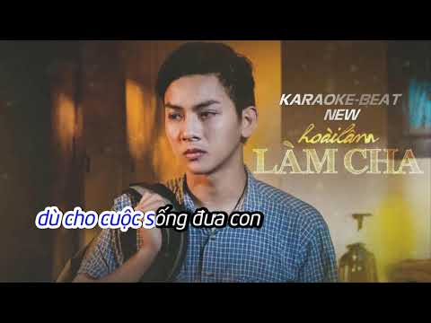 [KARAOKE/BEAT] Làm Cha | Hoài Lâm - New Tone Nam (Dm)