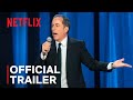 Jerry Seinfeld: 23 Hours to Kill | Official Trailer | Netflix