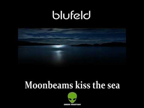Blufeld - Moonbeams Kiss The Sea (Original Mix)