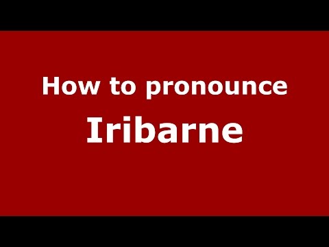 How to pronounce Iribarne (Spanish/Argentina) - PronounceNames.com