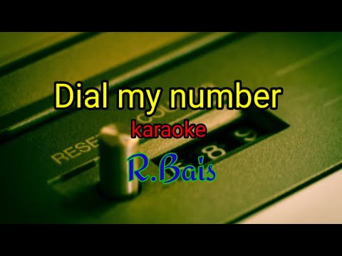 Dial my number-karaoke-R.Bais