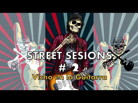 STREET SESSIONS #2 - Vicho en la guitarra Ft. Bicwan