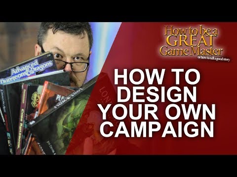 GREAT GM: Creating your own RPG Campaign - Building your own world and Campaign - GM TIPS - Part 1